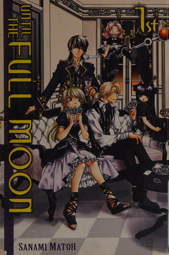 Until the Full Moon 1 — Sanami Matoh