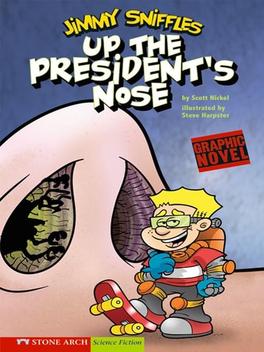 Up the President’s Nose — Scott Nickel