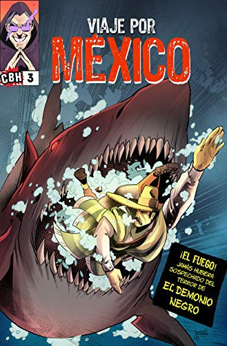 Viaje Por México #3: El Fuego Combate al Demonio del Mar (Spanish Edition) — Grand, Alex