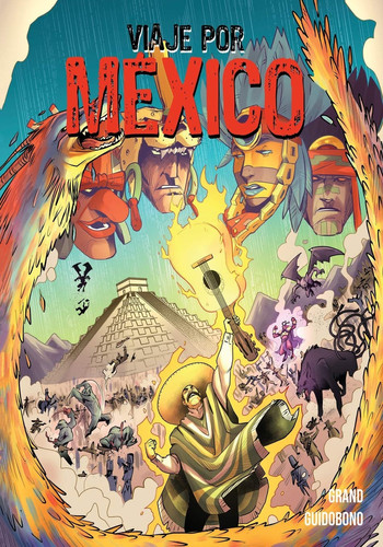 Viaje Por México La Vengaza de Supay — Alex Grand