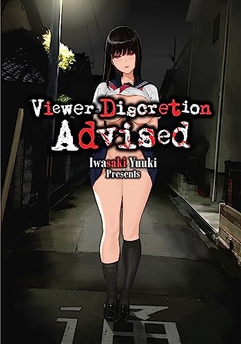 Viewer Discretion Advised — Yuuki Iwasaki