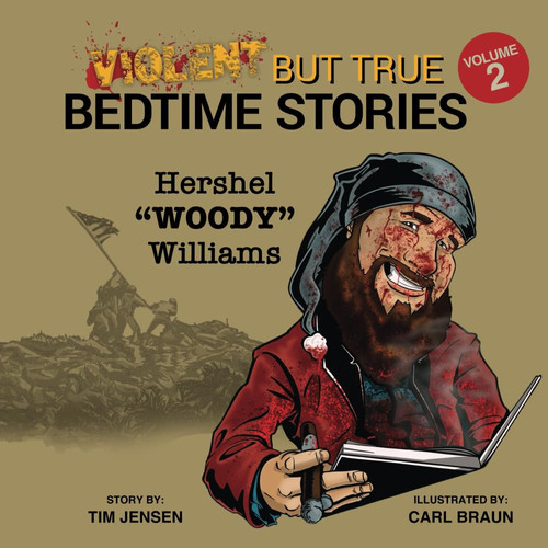 Violent But True Bedtime Stories Volume 2 – Hershel “WOODY” Williams — Tim Jensen