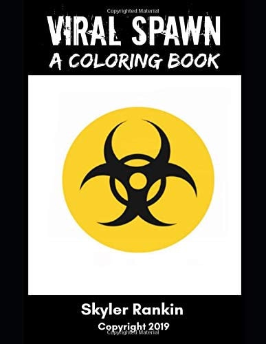 Viral Spawn: a Coloring Book A Zombie-Themed Adult Coloring Book — Skyler Rankin