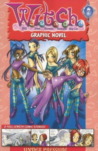 W.I.T.C.H. Graphic Novel: Under Presure – Book #7 — Disney Book Group