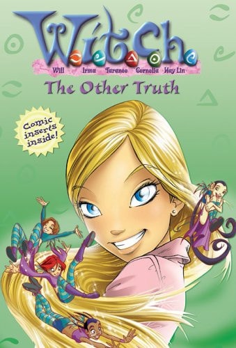 W.I.T.C.H.: The Other Truth – Book #19 — Disney Book Group
