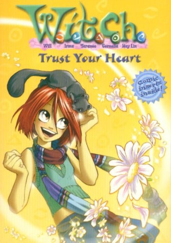 W.I.T.C.H.: Trust Your Heart – Novelization #24 — Alice Alfonsi