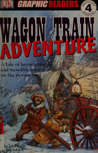 Wagon Train Adventure — John Kelly