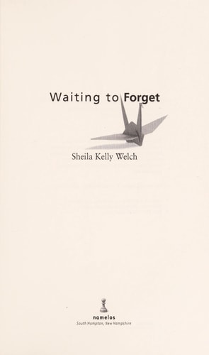 Waiting to Forget — Sheila Kelly Welch