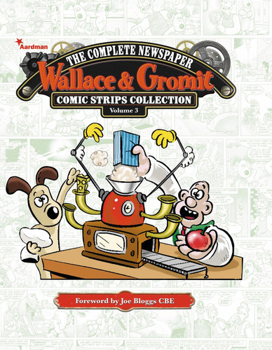 Wallace & Gromit: The Complete Newspaper Strips Collection Vol. 3 — Various