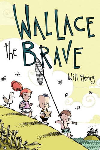 Wallace the Brave — Will Henry