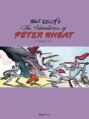 Walt Kelly’s Peter Wheat the Complete Series: Volume Two — Walt Kelly