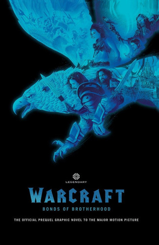 Warcraft: Bonds of Brotherhood — Paul Cornell