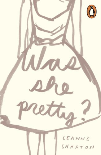 Was She Pretty? — Leanne Shapton