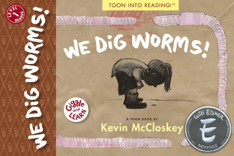 We Dig Worms! TOON Level 1 — Kevin McCloskey