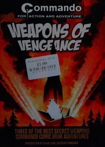 Weapons of Vengeance Three of the Best Secret Weapons Commando Comic Book Adventures — Calum Laird
