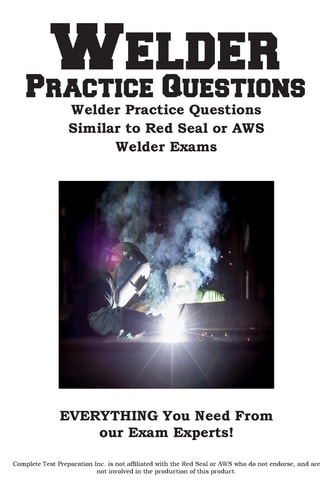 Welder Practice Questions Welder Practice Questions Similar to Red Seal Or AWS Welder Exam — Complete Test Preparation Inc.