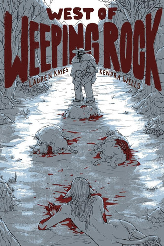 WEST OF WEEPING ROCK. — LAUREN. KAYES
