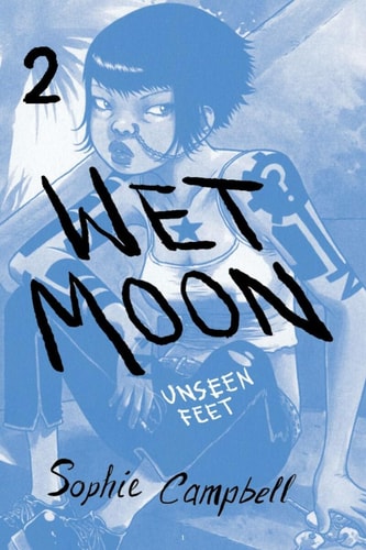Wet Moon Vol. 2 Unseen Feet — Sophie Campbell