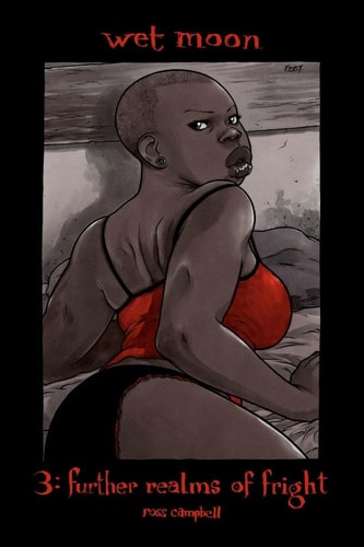 Wet Moon Vol. 3 Further Realms of Fright — Sophie Campbell