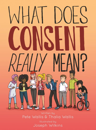 What Does Consent Really Mean? — Pete & Thalia Wallis