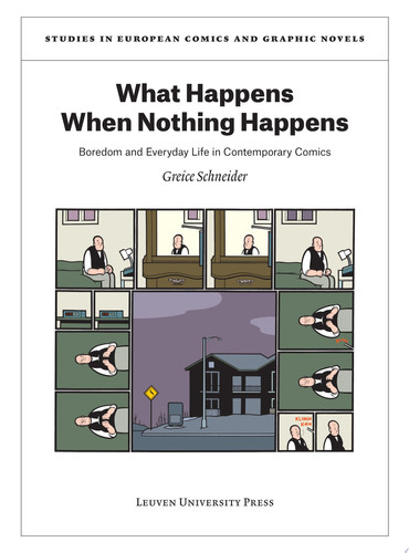 What Happens When Nothing Happens Boredom and Everyday Life in Contemporary Comics — Greice Schneider