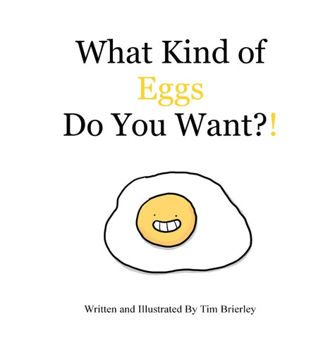 What Kind of Eggs Do You Want?! — Tim Brierley