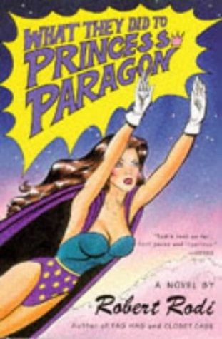 What They Did to Princess Paragon — Robert Rodi