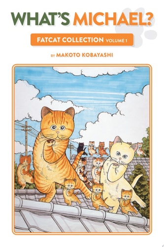 What’s Michael?: Fatcat Collection Volume 1 — Makoto Kobayashi