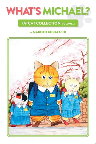 What’s Michael?: Fatcat Collection Volume 2 — Makoto Kobayashi