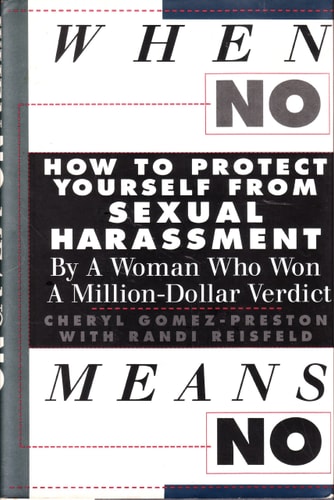 When No Means No: A Guide to Sexual Harassment/by a Woman Who Won a Million Dollar Verdict — Gomez-Preston, Cheryl