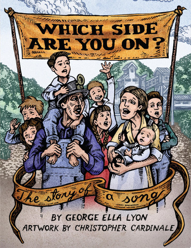 Which Side Are You On? The Story of a Song The Story of a Song — George Ella Lyon