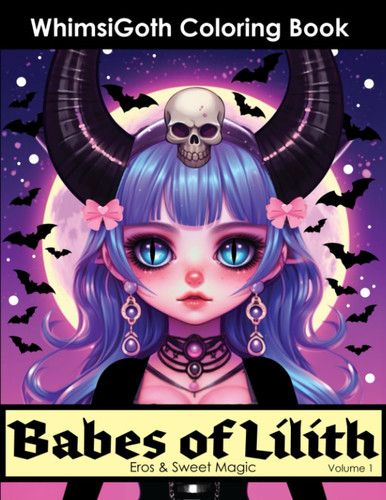WhimsiGoth Coloring Book Babes of Lilith Eros and Sweet Magic — Neon Pinx