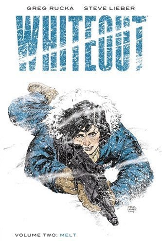 Whiteout Vol. 2 Melt, The Definitive Edition — Greg Rucka