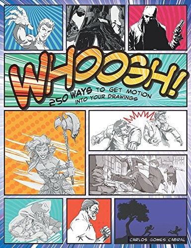Whoosh! 250 Ways to Get Motion Into Your Drawings — Carlos Gomes Cabral
