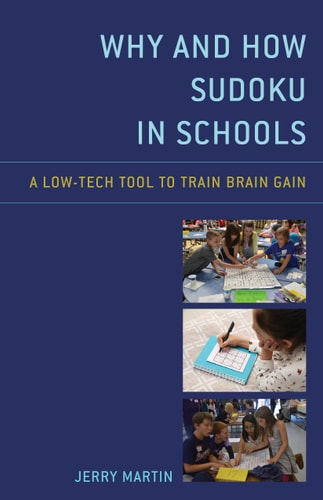 Why and How Sudoku in Schools A Low-Tech Tool to Train Brain Gain — Jerry Martin
