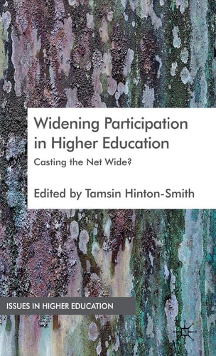 Widening Participation in Higher Education Casting the Net Wide? — T. Hinton-Smith