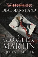 Wild Cards: Dead Man’s Hand — George R.R. Martin