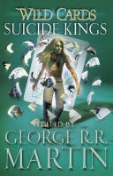 Wild Cards: Suicide Kings — George R.R. Martin