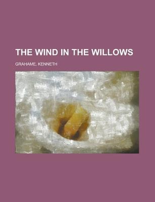 Wind in the Willows — Grahame, Kenneth
