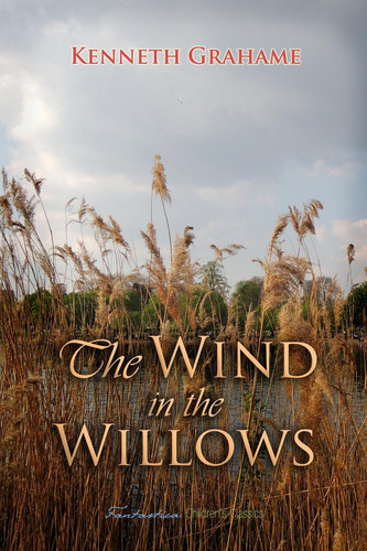 Wind in the Willows — Kenneth Grahame