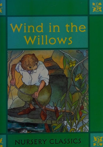Wind in the Willows — Kenneth Grahame