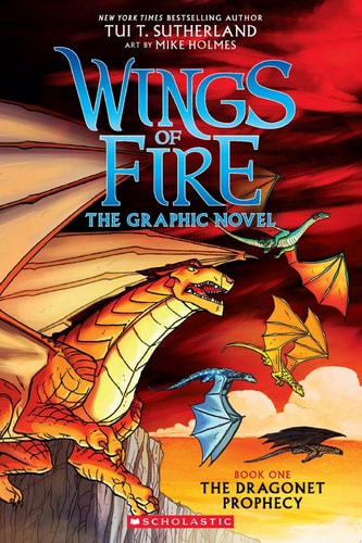 Wings of Fire: The Dragonet Prophecy: A Graphic Novel (Wings of Fire Graphic Novel #1) — Tui T. Sutherland