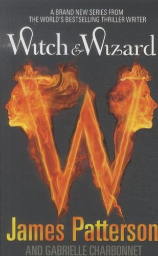 Witch and Wizard — James Patterson