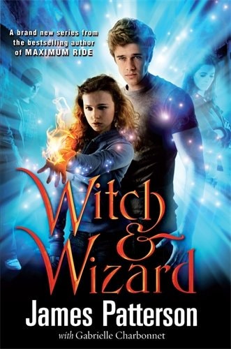 Witch and Wizard — James Patterson