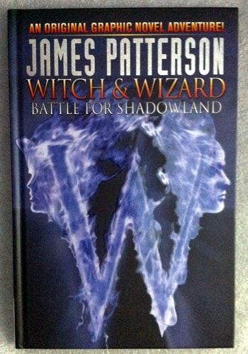 Witch & Wizard Battle for Shadowland — James Patterson