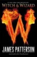 Witch & Wizard — James Patterson