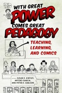 With Great Power Comes Great Pedagogy Teaching, Learning, and Comics — Susan E. Kirtley