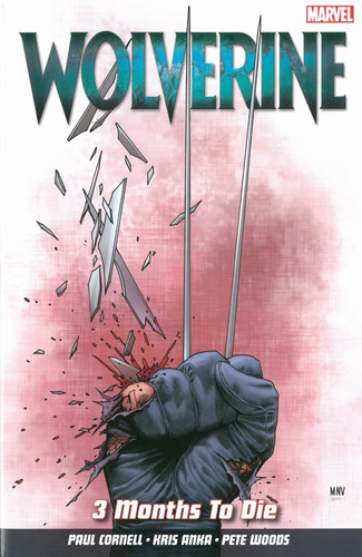 Wolverine Three months to die — Paul Cornell