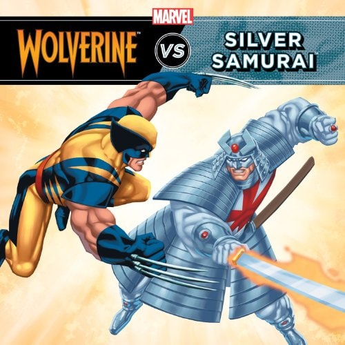 Wolverine vs. the Silver Samurai — Disney Book Group