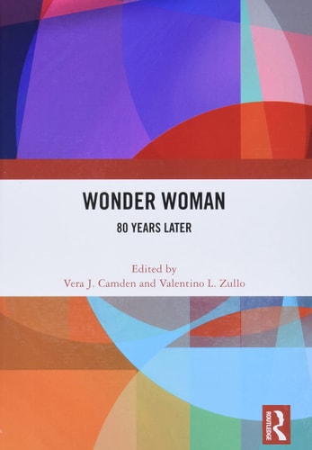 Wonder Woman 80 Years Later — Vera J. Camden